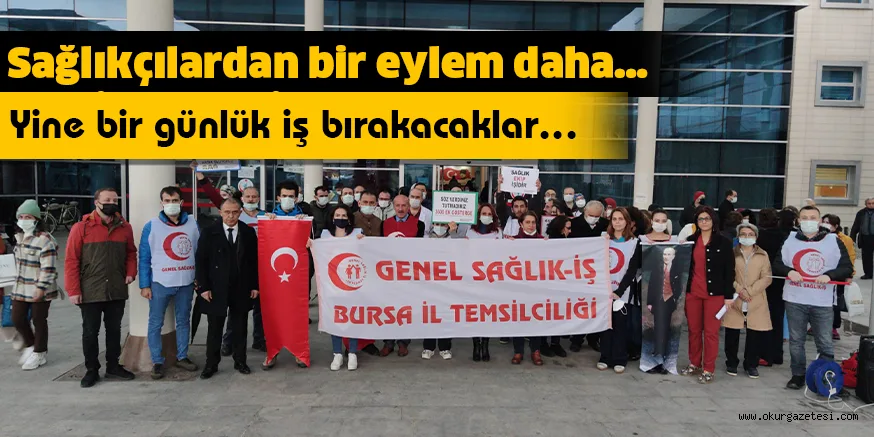 Sağlıkçılardan bir eylem daha… Yine bir günlük iş bırakacaklar…