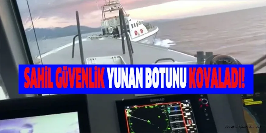 SAHiL GüVENLiK YUNAN BOTUNU KOVALADI!