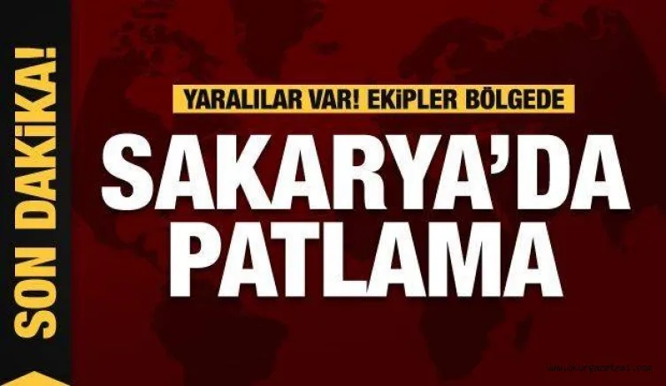 Sakarya Adapazarı'nda şiddetli patlama! Şehit ve yaralılar var...