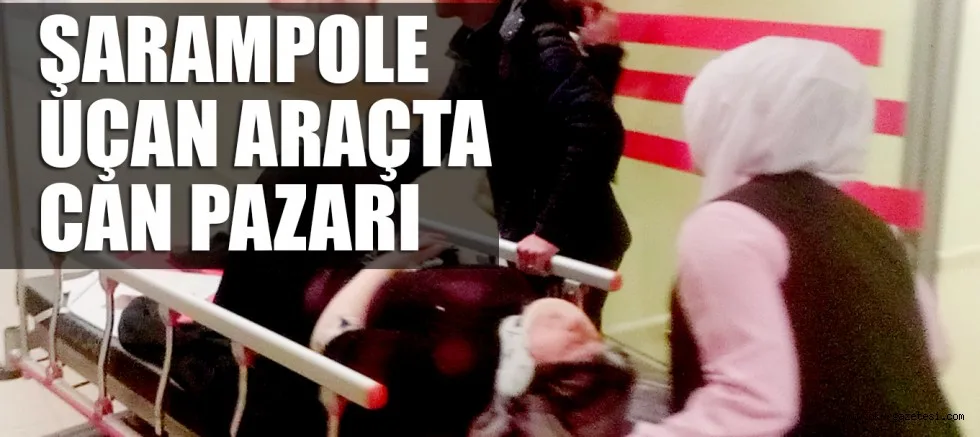 ŞARAMPOLE UÇAN ARAÇTA CAN PAZARI