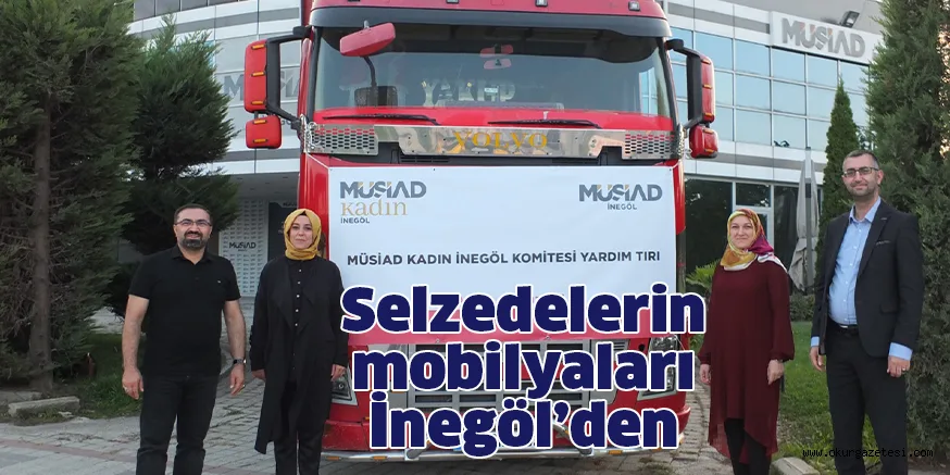 Selzedelerin mobilyaları İnegöl’den