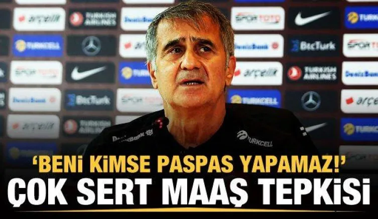 Şenol Güneş'ten çok sert maaş tepkisi!
