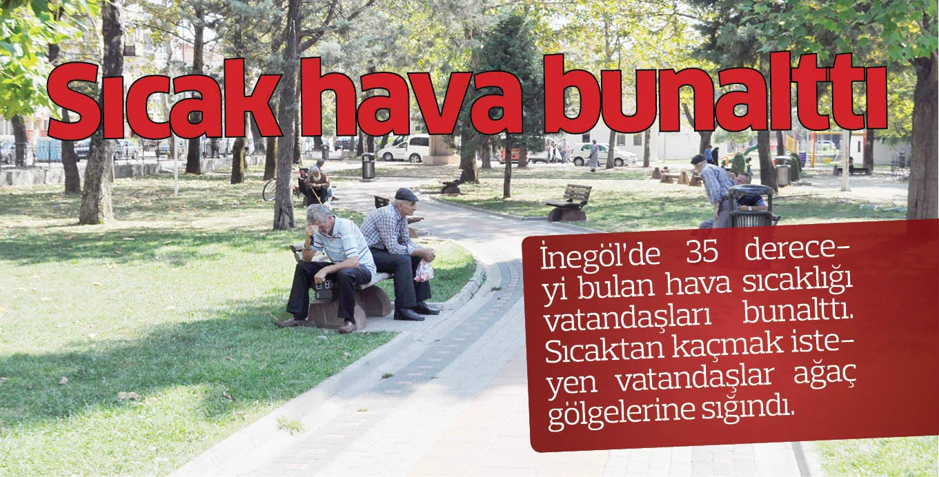 Sıcak hava bunalttı