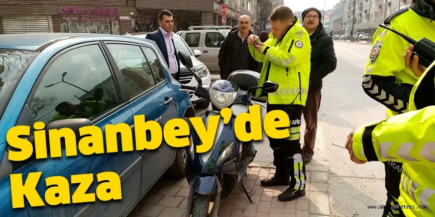 Sinanbey’de Kaza