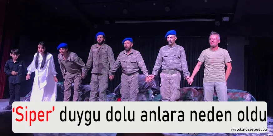 ‘Siper’ duygu dolu anlara neden oldu