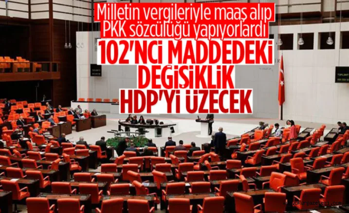 Siyasi Partiler Yasası'nın 102’nci maddesinde değişiklik yapılacak