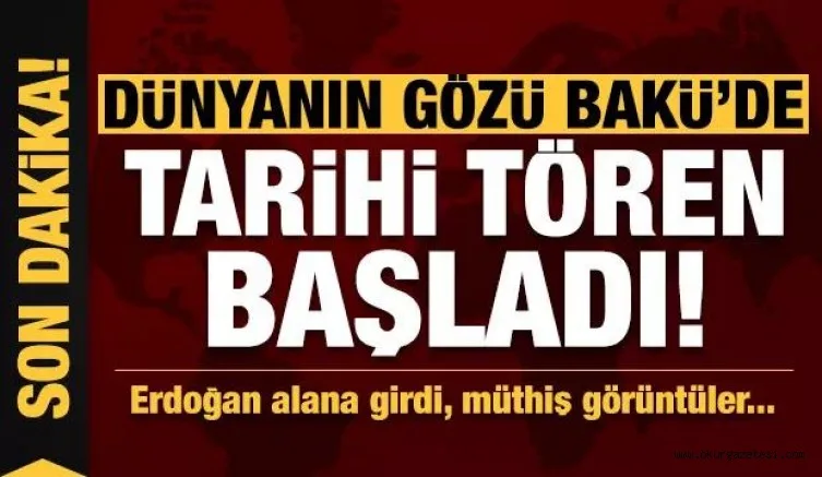 Son dakika: Dünyanın gözü Bakü'de! Tarihi tören başladı, müthiş görüntüler...