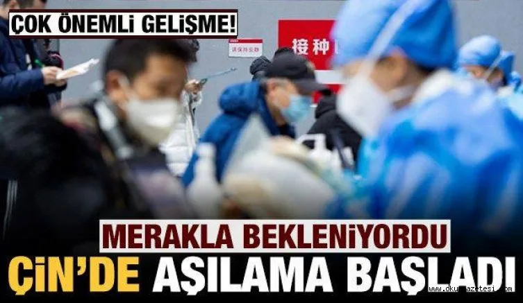 Son dakika: Merakla bekleniyordu: Çin'de aşılama başladı!