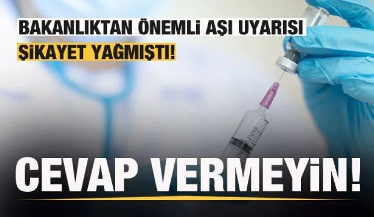 Son dakika: Şikayet yağmıştı! Sağlık Bakanlığı'ndan önemli aşı uyarısı!
