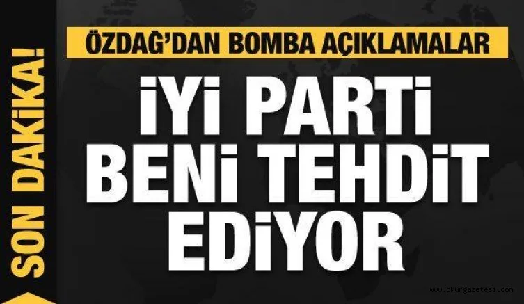 Son dakika: Ümit Özdağ İYİ Parti'deki tehditleri açıkladı