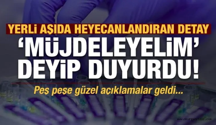 Son dakika: Yerli aşıda dikkat çeken detay! 'Müjdeleyelim' deyip duyurdular
