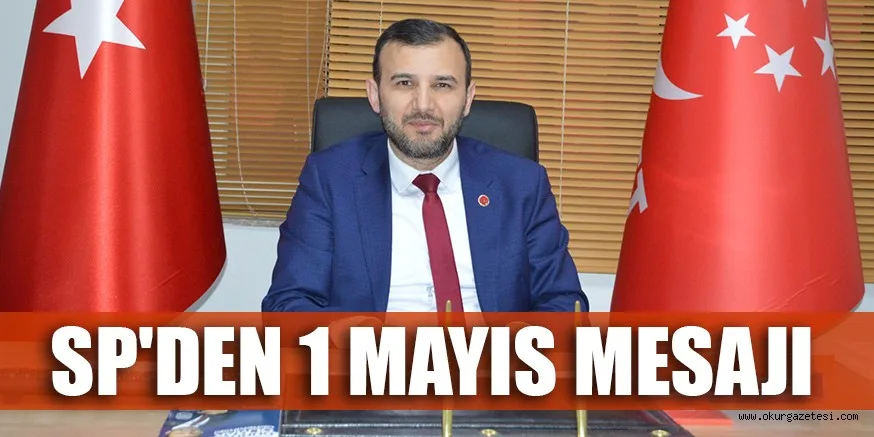 SP'DEN 1 MAYIS MESAJI