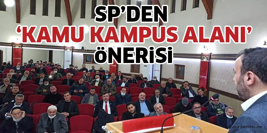 SP’DEN ‘KAMU KAMPUS ALANI’ öNERiSi