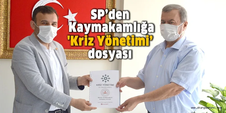 SP’den Kaymakamlığa 'Kriz Yönetimi’ dosyası