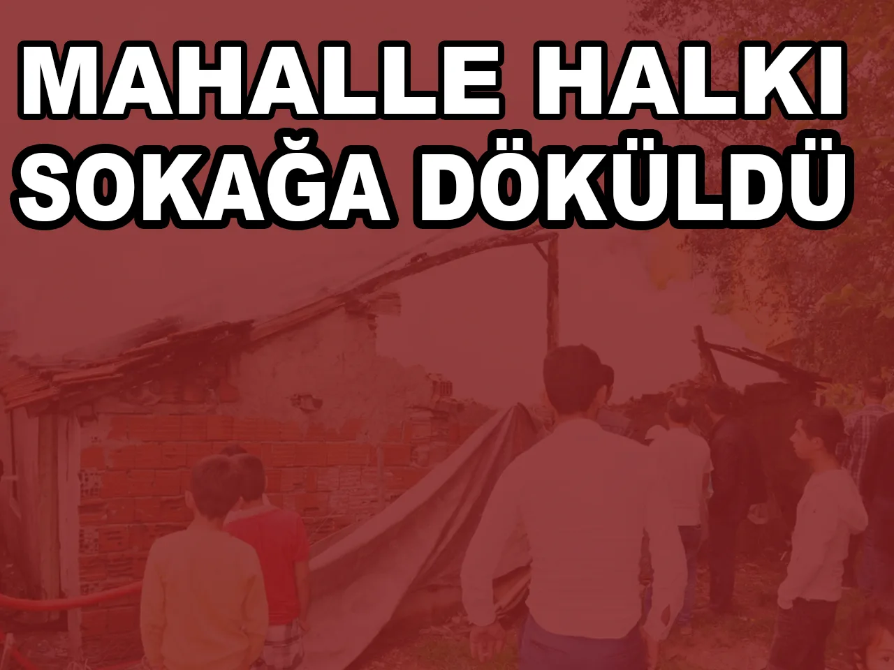 MAHALLE YANGIN İLE UYANDI
