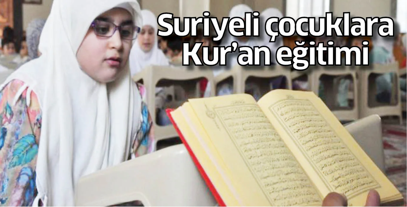 Suriyeli çocuklara Kur'an eğitimi