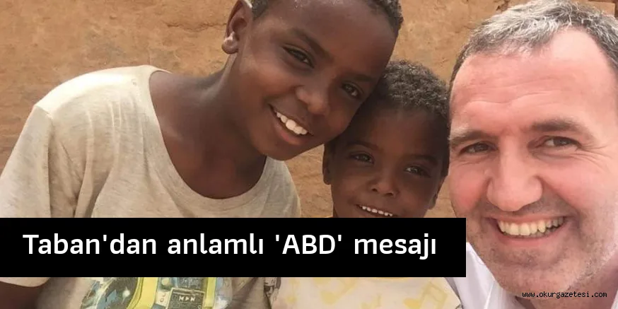 TABAN'DAN 'ABD' MESAJI...