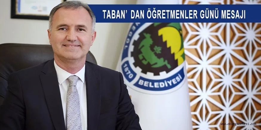 TABAN’DAN öĞRETMENLER GüNü MESAJI