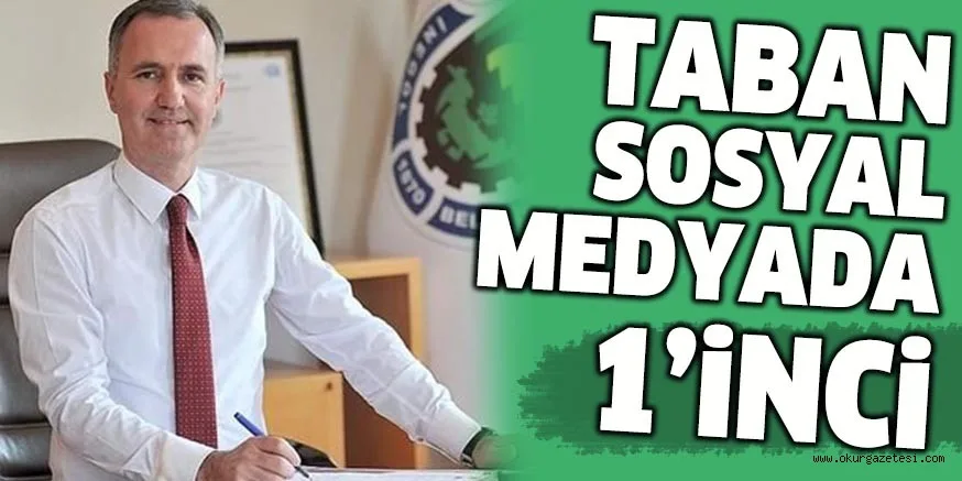 TABAN SOSYAL MEDYADA 1’İNCİ