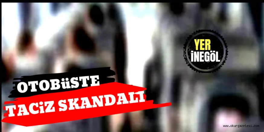 TACİZ SKANDALI