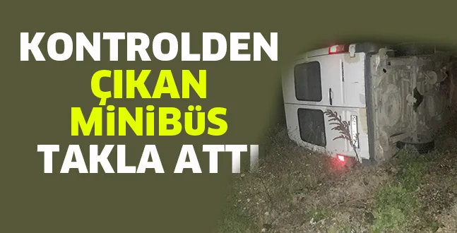 KONTROLDEN ÇIKAN MiNiBüS TAKLA ATTI