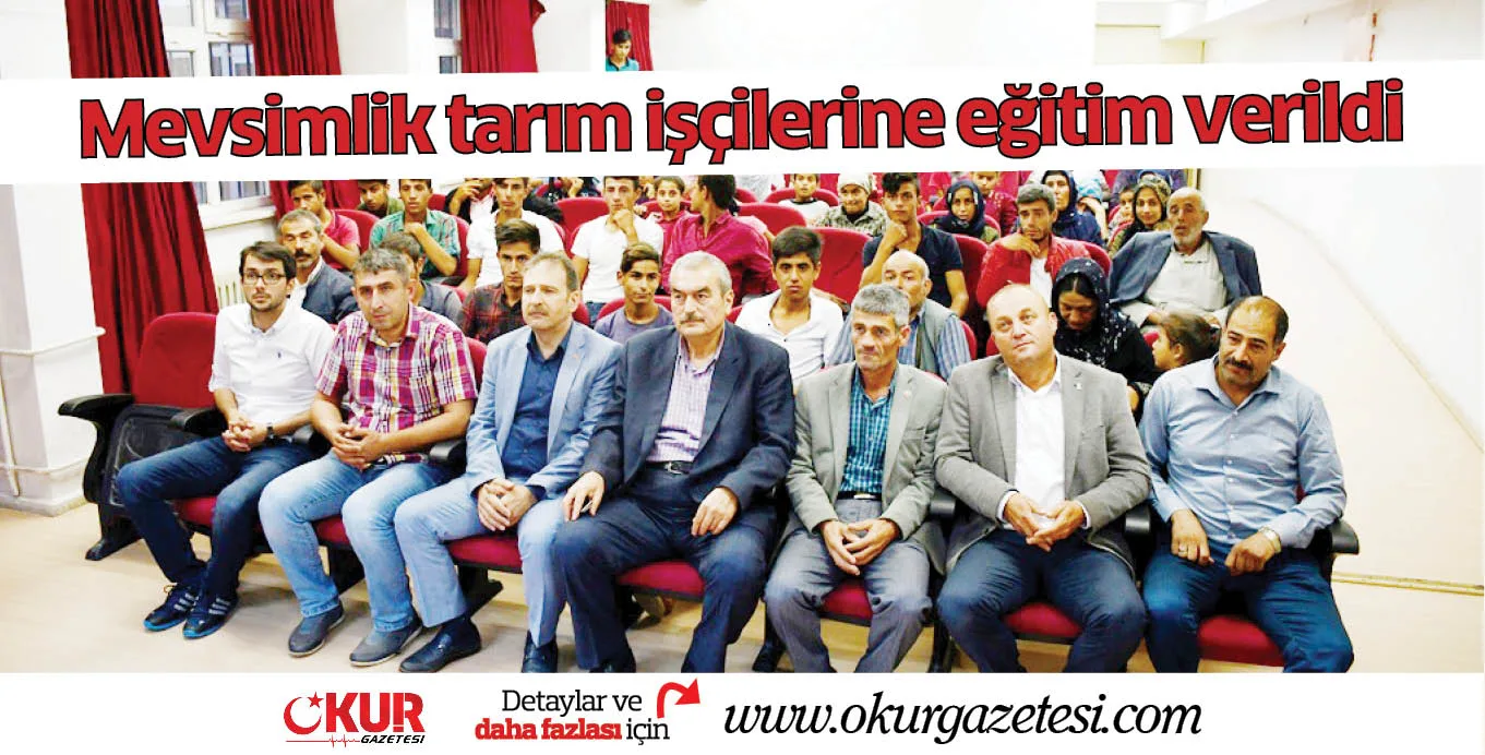 Mevsimlik tarım işçilerine eğitim verildi