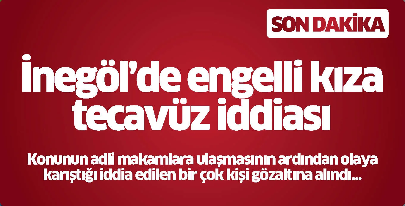 İnegöl'de kıza tecavüz iddiası