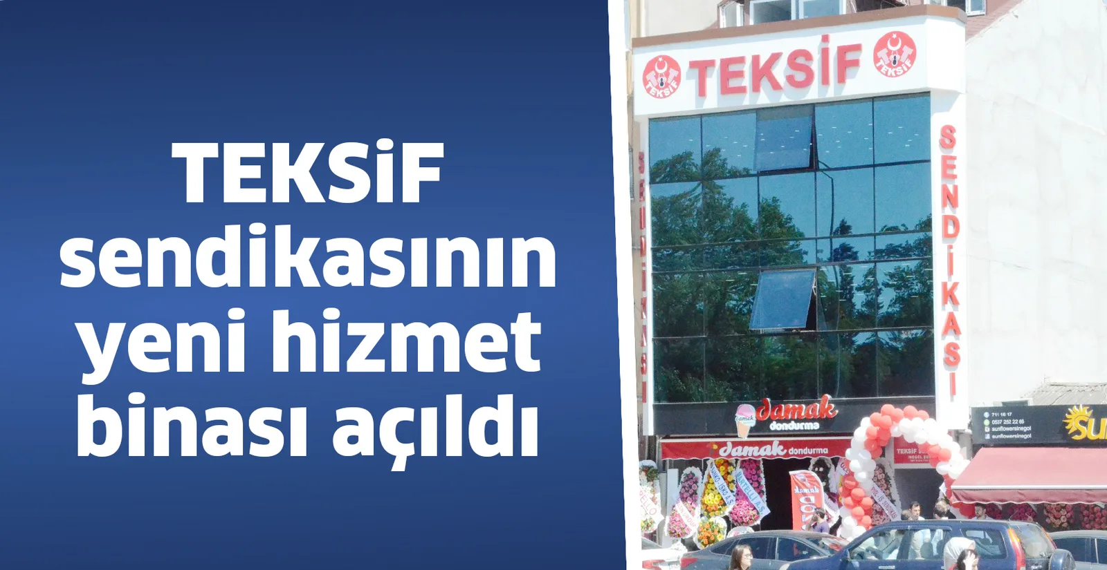 TEKSiF sendikasının yeni hizmet binası açıldı