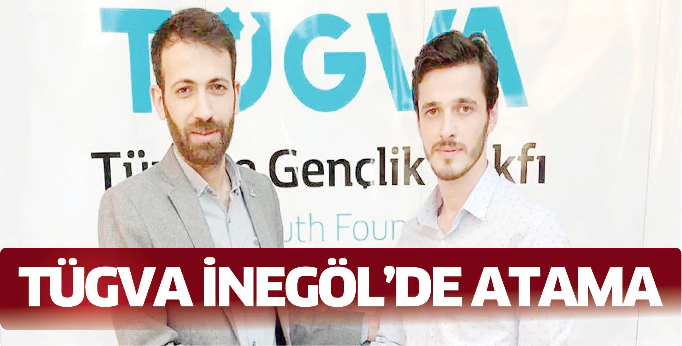 TÜGVA İNEGÖL'DE ATAMA