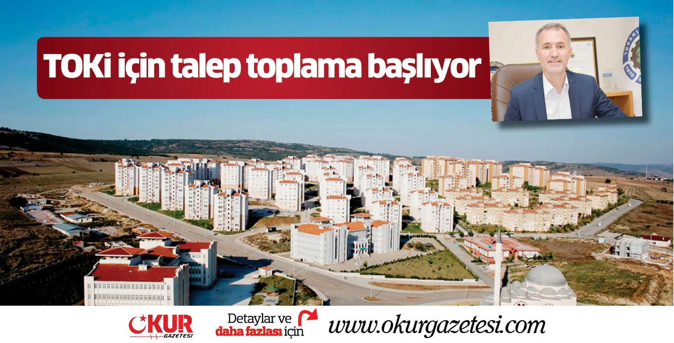 TOKi için talep toplama başlıyor