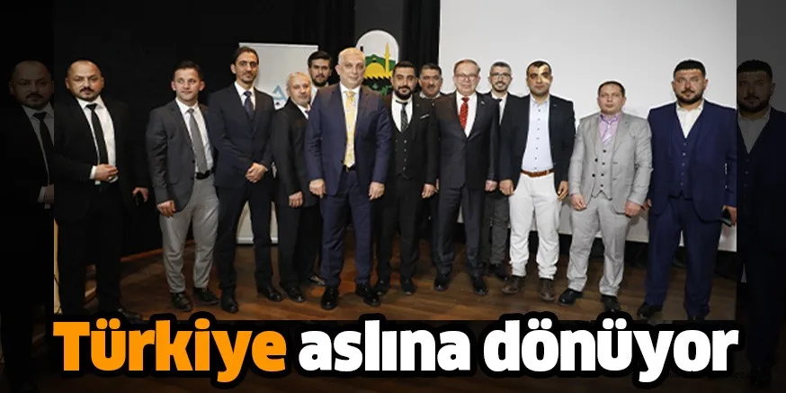 Türkiye aslına dönüyor