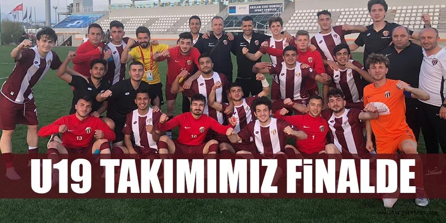 U19 TAKIMIMIZ FiNALDE