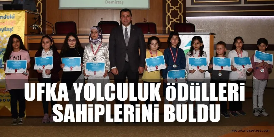 UFKA YOLCULUK öDüLLERi SAHiPLERiNi BULDU