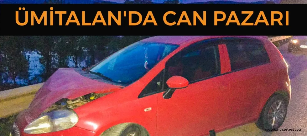 ÜMİTALAN'DA CAN PAZARI