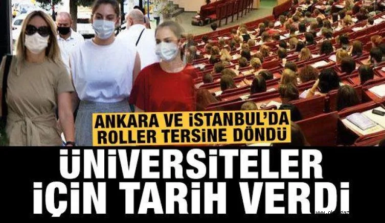 Üniversitelerin yüz yüze eğitimi için tarih verdi! Ankara ve İstanbul'da işler tersine döndü