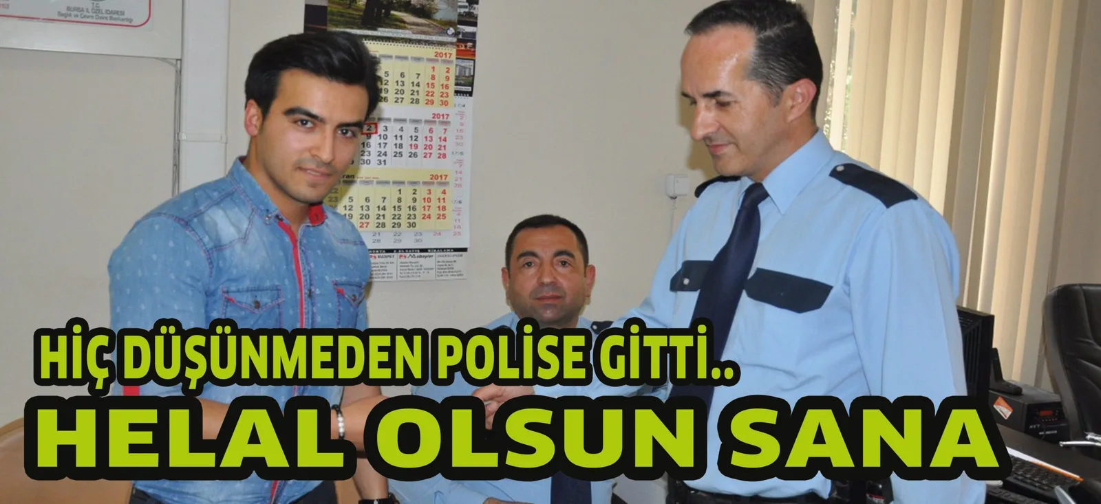 HİÇ DÜŞÜNMEDEN POLİSE GİTTİ.. HELAL OLSUN SANA