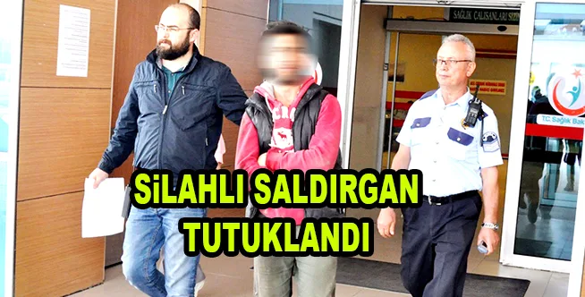 SiLAHLI SALDIRGAN TUTUKLANDI