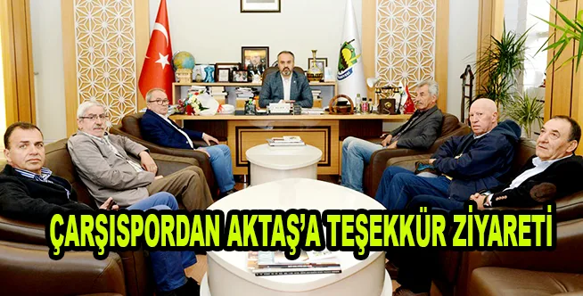 ÇARŞISPORDAN AKTAŞ’A TEŞEKKÜR ZİYARETİ