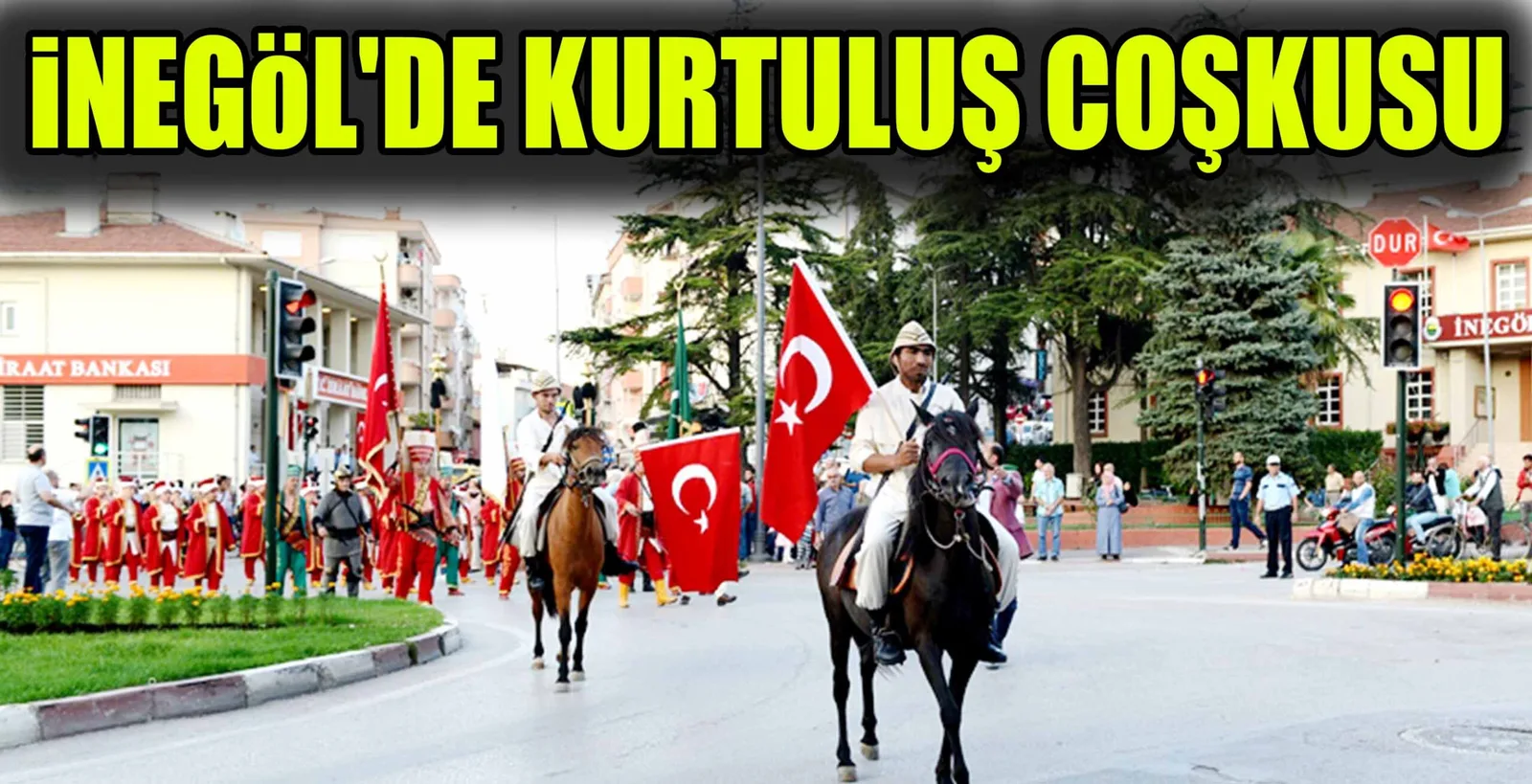 iNEGöL'DE KURTULUŞ COŞKUSU
