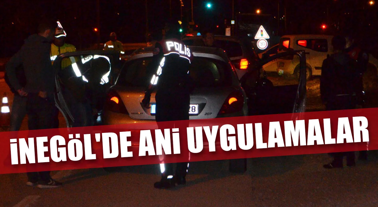 iNEGöL'DE ANi UYGULAMALAR