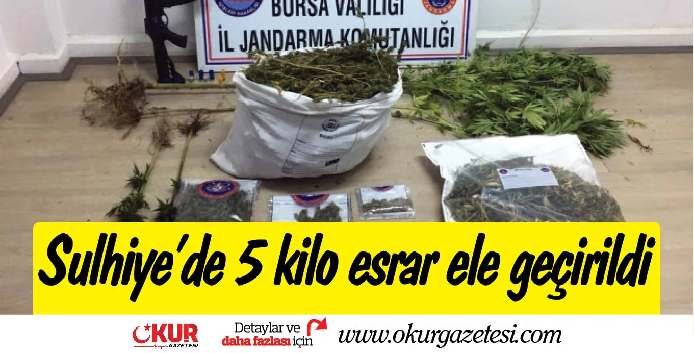 Sulhiye'de 5 kilo esrar ele geçirildi