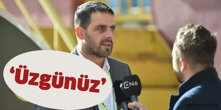 ‘Üzgünüz’