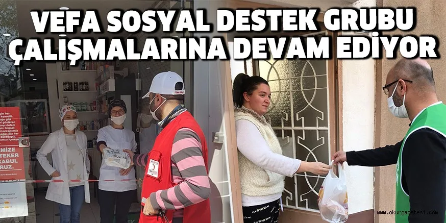 VEFA SOSYAL DESTEK GURUBU ÇALIŞMALARINA DEVAM EDİYOR