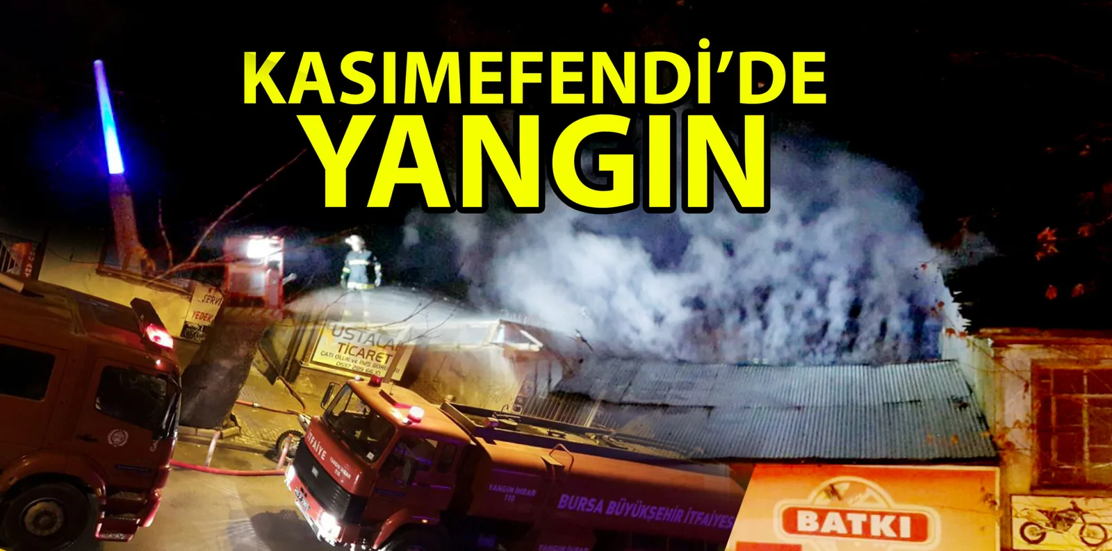 KASIM EFENDİ CADDESİ'NDE YANGIN