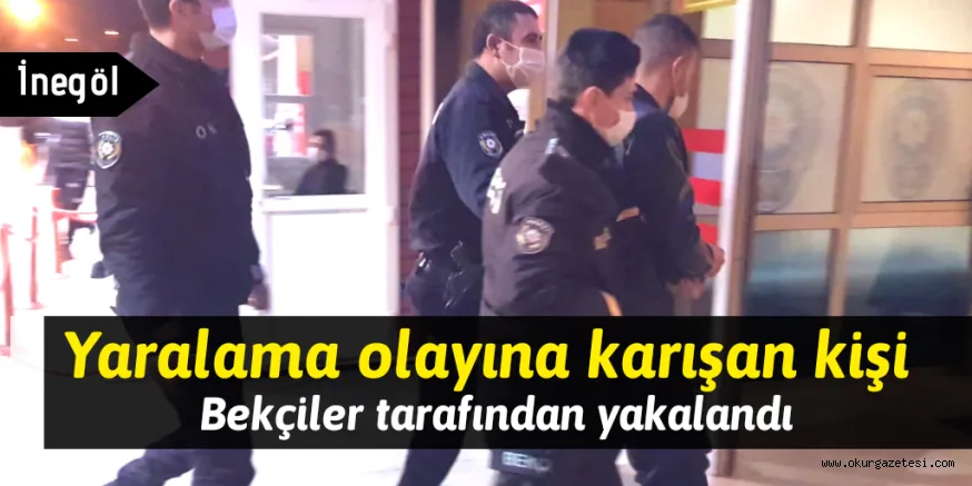 Yaralama suçundan aranıyordu, bekçiler yakaladı