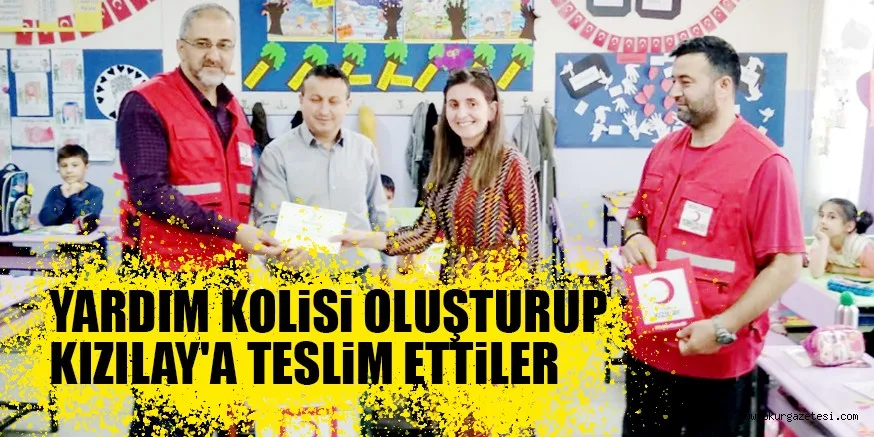 YARDIM KOLiSi OLUŞTURUP KIZILAY'A TESLiM ETTiLER