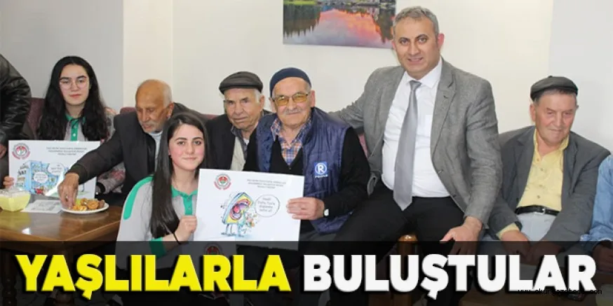 YAŞLILARLA BULUŞTULAR