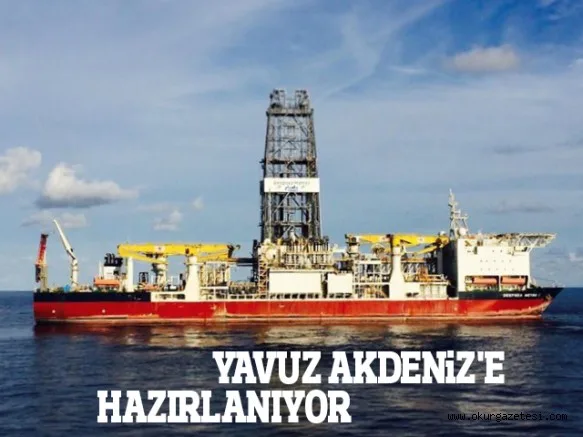 YAVUZ AKDENiZ'E HAZIRLANIYOR