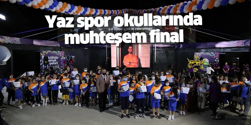 Yaz spor okullarında muhteşem final