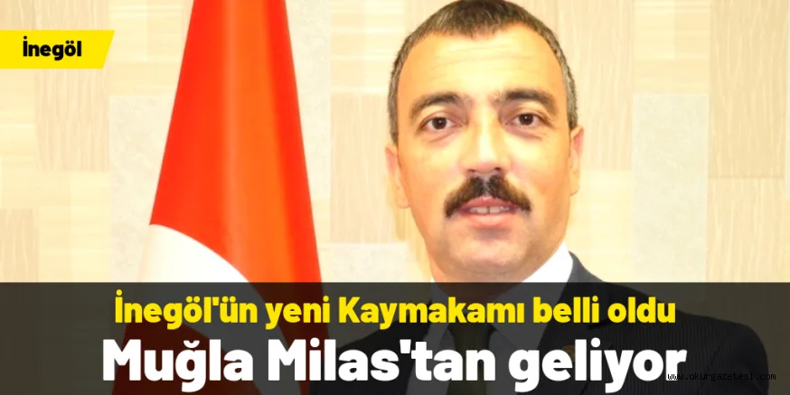 Yeni kaymakam belli oldu